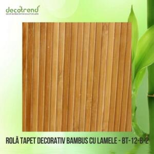 Rola tapet decorativ bambus cu lamele BT 12 B 2nbsp- Decotrend | decoratiuni ratan sculpturi